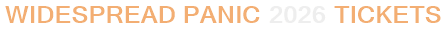 Widespread Panic 2026 Tickets